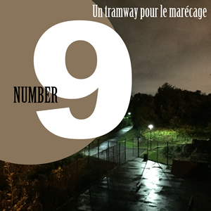 Number 9 Un tramway pour le marécage